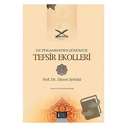 Hz. Peygamber'den Günümüze Tefsir Ekolleri