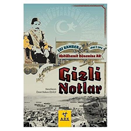 Abdülhamit Dönemine Ait Gizli Notlar