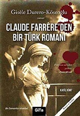 Claude Farrere’den Bir Türk Romanı: Katil Kim