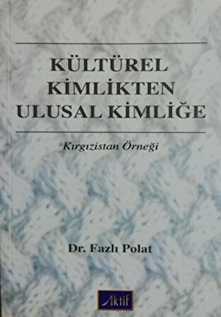 Kültürel Kimlikten Ulusal Kimliğe