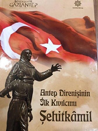 Antep Direnişinin İlk Kıvılcımı Şehitkamil