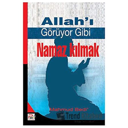 Allah'ı Görüyor Gibi Namaz Kılmak