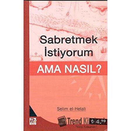 Sabretmek İstiyorum Ama Nasıl?