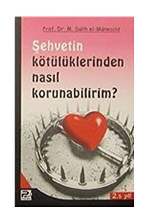 Şehvetin Kötülüklerinden Nasıl Korunabilirim?