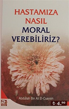 Hastamıza Nasıl Moral Verebiliriz?