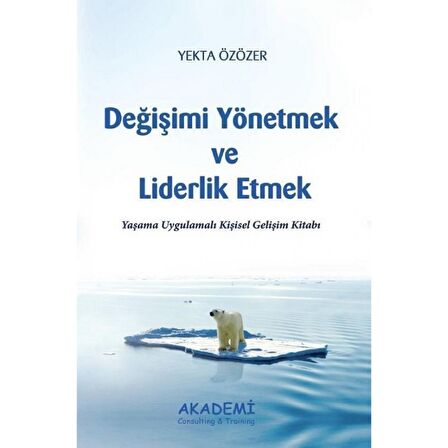 Değişimi Yönetmek ve Liderlik Etmek