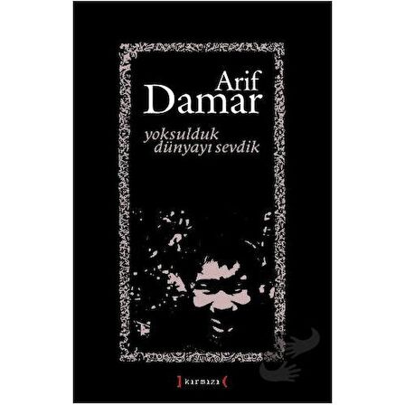 Yoksulduk Dünyayı Sevdik