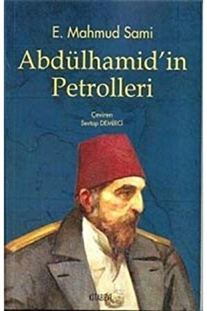 Abdülhamid’in Petrolleri