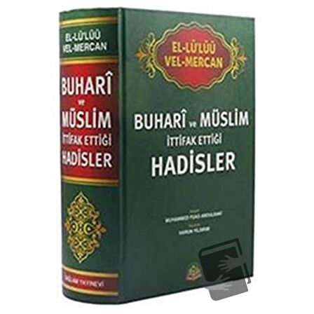 Buhari ve Müslim İttifak Ettiği Hadisler