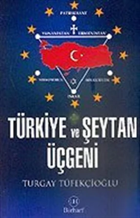 Türkiye ve Şeytan Üçgeni / Turgay Tüfekçioğlu