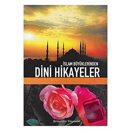 İslam Büyüklerinden Dini Hikayeler