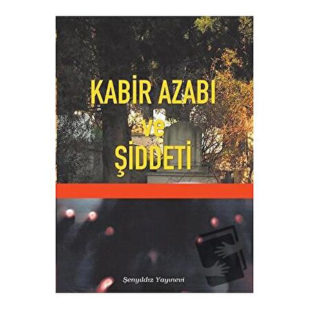 Kabir Azabı ve Şiddeti