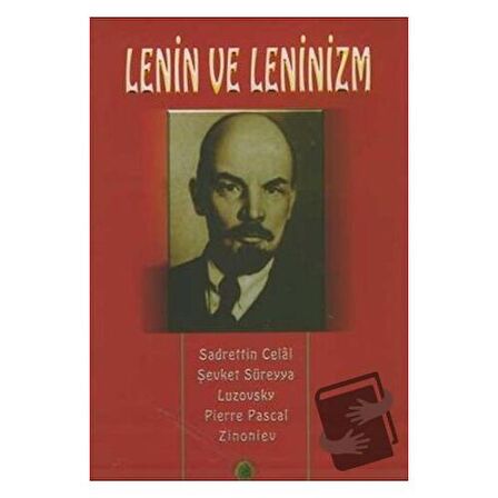 Lenin ve Leninizm Hayatı, Şahsiyeti, Hakkındaki Mütalaalar