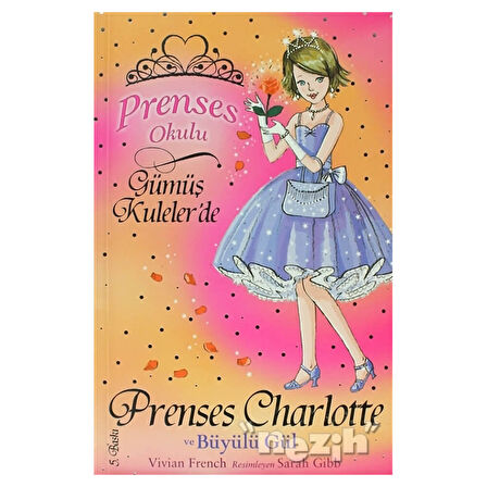 Prenses Okulu 7: Prenses Charlotte ve Büyülü Gül