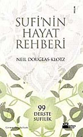 Sufi'nin Hayat Rehberi / Neil Douglas Klotz