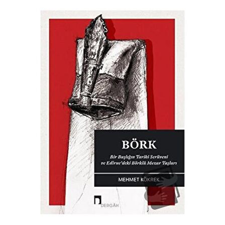 Börk: Bir Başlığın Tarihi Serüveni ve Edirne'deki Börklü Mezar Taşları