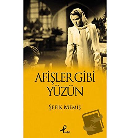 Afişler Gibi Yüzün