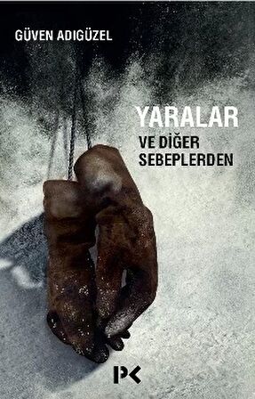 Yaralar ve Diğer Sebeplerden