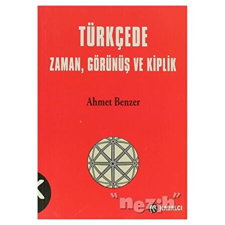 Türkçede Zaman, Görünüş ve Kiplik