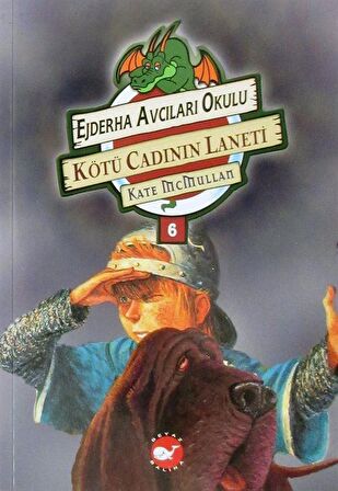 Ejderha Avcıları Okulu 6 Kötü Cadı’nın Laneti