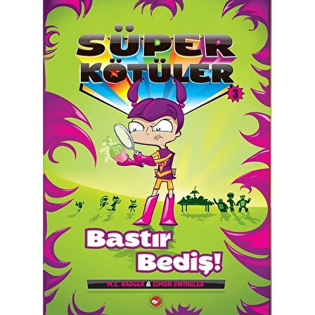 Süper Kötüler 3 Bastır Bediş