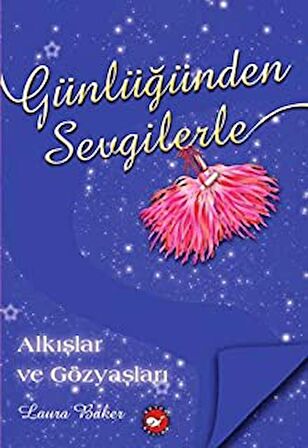Günlüğünden Sevgilerle : Alkışlar ve Gözyaşları