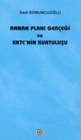 Annan Planı Gerçeği ve KKTC'nin Kurtuluşu