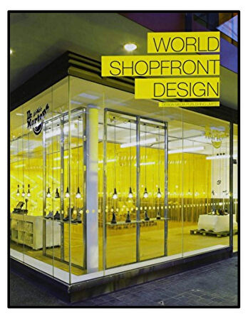 World Shopfront Design (Mağaza Dış Tasarımları)