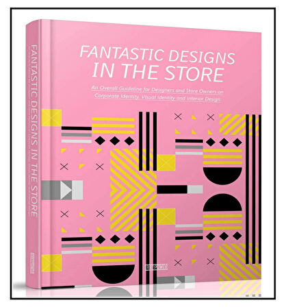 Fantastic Designs in the STORE:Corporate Identity, Visual Identity and Interior Design (MAĞAZALAR için Kurumsal Kimlik Tasarımı)