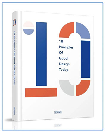 10 Principles of GOOD DESIGN Today (Başarılı Tasarımın 10 Kuralı)