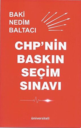 CHP'nin Baskın Seçim Sınavı