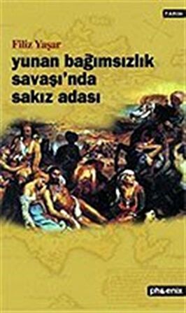 Yunan Bağımsızlık Savaşı'nda Sakız Adası / Filiz Yaşar