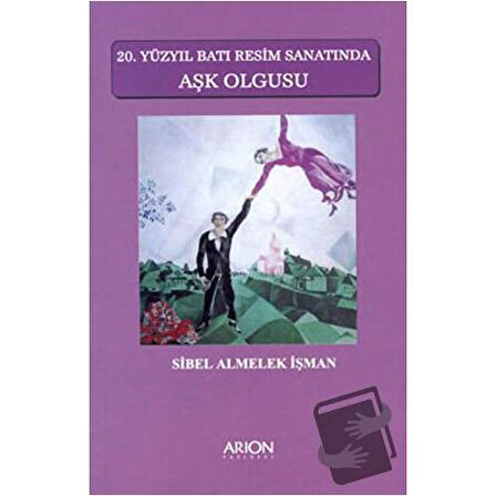 20. Yüzyıl Batı Resim Sanatında Aşk Olgusu