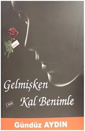 Gelmişken Kal Benimle