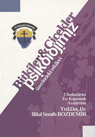 Bitki ve Çiçeklerin Psikolojimiz Üzerindeki Etkileri / Bilal Semih Bozdemir