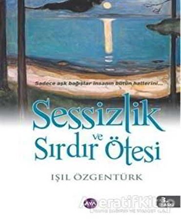 Sessizlik ve Sırdır Ötesi