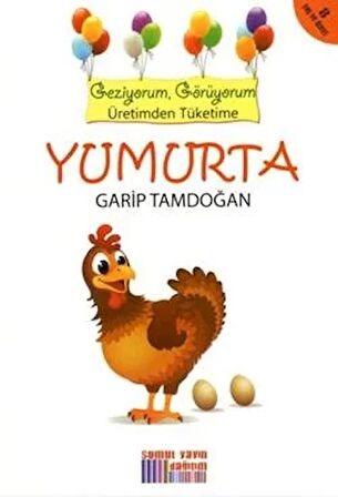 Geziyorum, Görüyorum Üretimden Tüketime: Yumurta