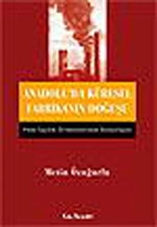 Anadolu’da Küresel Fabrikanın Doğuşu