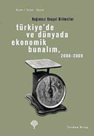 Türkiye’de ve Dünyada Ekonomik Bunalım 2008-2009