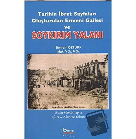 Tarihin İbret Sayfaları Oluşturulan Ermeni Gailesi ve Soykırım Yalanı