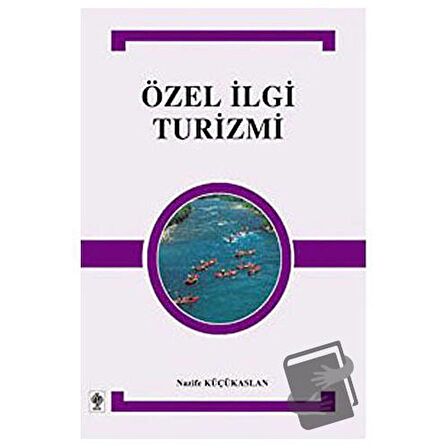 Özel İlgi Turizmi / Ekin Basım Yayın / Nazife Küçükaslan