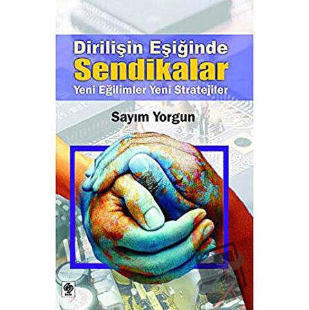 Dirilişin Eşiğinde Sendikalar