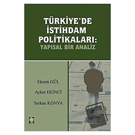 Türkiye’de İstihdam Politikaları: Yapısal Bir Analiz