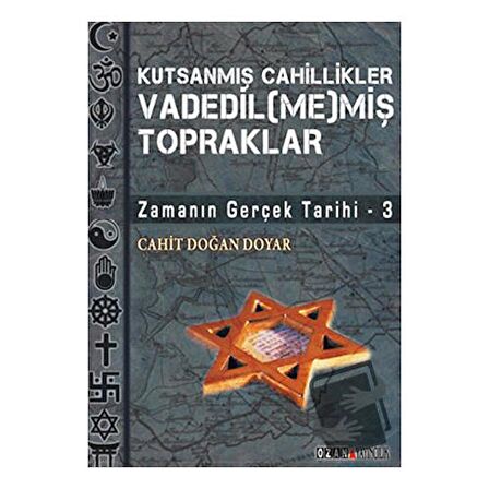 Kutsanmış Cahillikler Vadedil(me)miş Topraklar