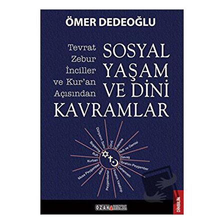 Tevrat - Zebur - İnciller ve Kur’an Açısından Sosyal Yaşam ve Dini Kavramlar