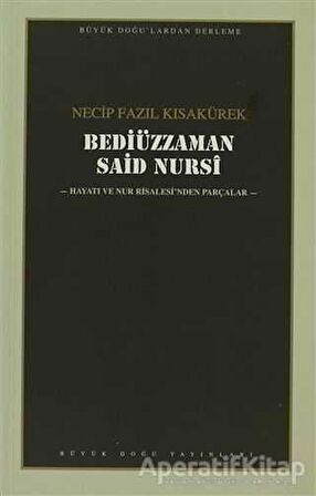 Bediüzzaman Said Nursi : 106 - Necip Fazıl Bütün Eserleri