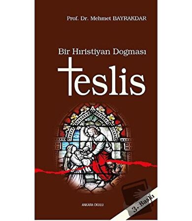 Bir Hıristiyan Dogması Teslis