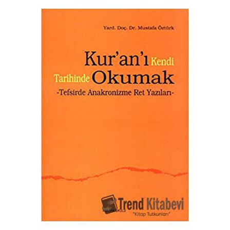 Kur’an’ı Kendi Tarihinde Okumak