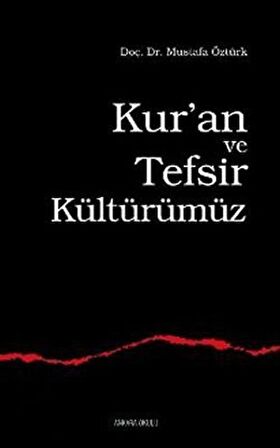 Kur’an ve Tefsir Kültürümüz