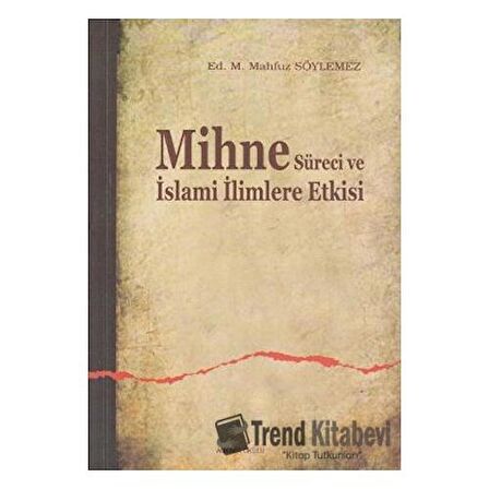 Mihne Süreci ve İslami İlimlere Etkisi